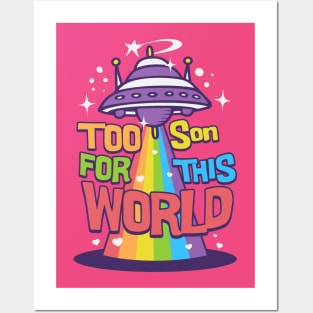 Too son this world Posters and Art